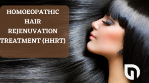 HOMOEOPATHIC HAIR REJENUVATION TREATMENT (HHRT)